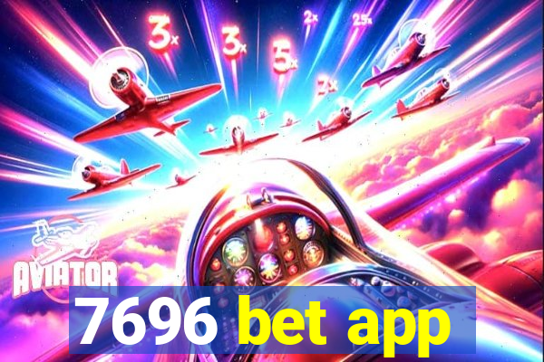 7696 bet app